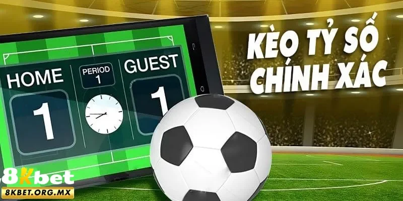 kèo tỷ số 8Kbet